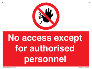 No access except for authorised personnel Prohibition Sign